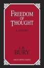 Freedom of Thought: A History (Great Minds) By J. B. Bury Cover Image