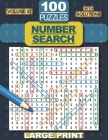 100 Number Search Puzzles: Number Search Puzzle Book for Adults, Teens and Seniors, Large Print-Edition, with Solutions, Vol 02 (Search and Find) By Roxivu Entertainment Cover Image