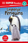 DK Super Readers Level 3 Emperor Penguins Cover Image