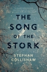 The Song of the Stork By Stephan Collishaw Cover Image