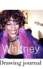Whitney Houston Drawing Journal: Whitney Houston Music Journal By Michael Huhn Cover Image