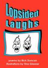 Lopsided Laughs By Rick Duncan, Tina Glasner Cover Image