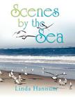 Scenes By the Sea By Linda Hannum Cover Image