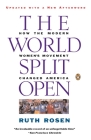 The World Split Open: How the Modern Women's Movement Changed America: Revised and Updated with a NewE pilogue By Ruth Rosen Cover Image