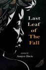 Last Leaf of The Fall: Poems By Annyce Davis Cover Image
