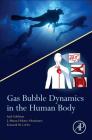 Gas Bubble Dynamics in the Human Body Cover Image