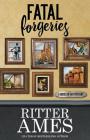 Fatal Forgeries (Bodies of Art Mystery #4) By Ritter Ames Cover Image