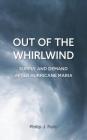Out of the Whirlwind: Supply and Demand After Hurricane Maria By Philip J. Palin Cover Image