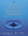 Releasing Emotional Patterns with Essential Oils Cover Image