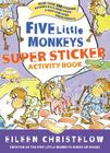 Five Little Monkeys Super Sticker Activity Book (A Five Little Monkeys Story) By Eileen Christelow, Eileen Christelow (Illustrator) Cover Image