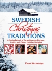 Swedish Christmas Traditions: A Smörgåsbord of Scandinavian Recipes, Crafts, and Other Holiday Delights Cover Image