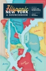 Hispanic New York: A Sourcebook By Claudio Remeseira (Editor), Andrew Delbanco (Foreword by) Cover Image