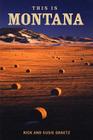 This Is Montana By Rick Graetz, Susie Graetz Cover Image