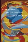 A Whirlwind Passed Through Our Country: Lakota Voices of the Ghost Dance By Rani-Henrik Andersson, Raymond J. Demallie (Foreword by) Cover Image