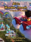 Ali in Wonder-Jannah: A Magical Visit to Paradise By Ziram Firdous Cover Image