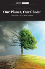 Our Planet, Our Choice: The Science of Climate Change By Scientific American Editors (Editor) Cover Image