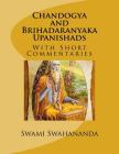 Chandogya and Brihadaranyaka Upanishads: With Short Commentaries By Swami Madhavananda, Swami Nirmalananda, Swami Swahananda Cover Image