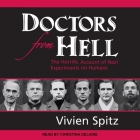 Doctors from Hell: The Horrific Account of Nazi Experiments on Humans Cover Image
