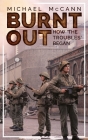 Burnt Out: How 'The Troubles' Began Cover Image