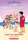 Le Club Des Baby-Sitters: N° 7 - Stacey Est Amoureuse By Ann M. Martin, Gale Galligan (Illustrator) Cover Image