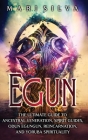 Egun: The Ultimate Guide to Ancestral Veneration, Spirit Guides, Odun Egungun, Reincarnation, and Yoruba Spirituality Cover Image