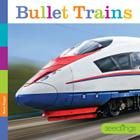 Bullet Trains (Seedlings) By Kate Riggs Cover Image