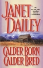 Calder Born, Calder Bred By Janet Dailey Cover Image