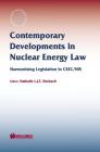 Contemporary Developments in Nuclear Energy Law (International Energy & Resources Law and Policy Series Set) Cover Image