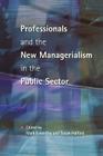 Professionals & New Managerialism By M. Exworthy, Exworthy, Mark Exworthy (Editor) Cover Image