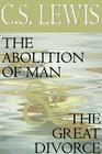 The Abolition of Man and the Great Divorce Lib/E By C. S. Lewis, Simon Vance (Read by) Cover Image