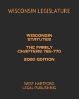 Wisconsin Statutes the Family Chapters 765-770 2020 Edition: West Hartford Legal Publishing By West Hartford Legal Publishing, Wisconsin Legislature Cover Image