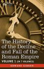 The History of the Decline and Fall of the Roman Empire, Vol. I By Edward Gibbon Cover Image