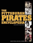 The Pittsburgh Pirates Encyclopedia: Second Edition By David Finoli, Bill Ranier Cover Image
