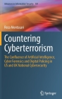 Countering Cyberterrorism: The Confluence of Artificial Intelligence, Cyber Forensics and Digital Policing in Us and UK National Cybersecurity (Advances in Information Security #101) By Reza Montasari Cover Image