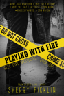 Playing with Fire: A #Hacker Novel (The #Hackers Series #1) Cover Image