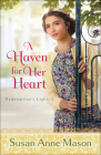 A Haven for Her Heart By Susan Anne Mason Cover Image