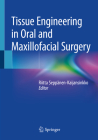 Tissue Engineering in Oral and Maxillofacial Surgery By Riitta Seppänen-Kaijansinkko (Editor) Cover Image