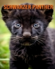 Schwarzer Panther: Ein Bilderbuch mit lustigen Fakten über Schwarzer Panther Cover Image