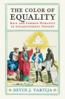 The Color of Equality: Race and Common Humanity in Enlightenment Thought (Intellectual History of the Modern Age) Cover Image