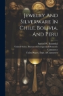 Jewelry And Silverware In Chile, Bolivia, And Peru Cover Image
