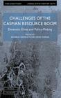 Challenges of the Caspian Resource Boom: Domestic Elites and Policy-Making (Euro-Asian Studies) By Andreas Heinrich, Heiko Pleines Cover Image