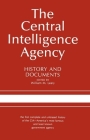 The Central Intelligence Agency: History and Documents Cover Image
