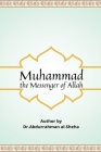 Muhammad The Messenger of God By Dr Abdurrahman Al-Sheha Cover Image