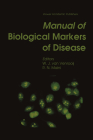 Manual of Biological Markers of Disease By W. J. Van Venrooij (Editor), Ravinder N. Maini (Editor) Cover Image