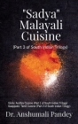 Sadya - Malayali Cuisine By Anshumali Pandey Cover Image