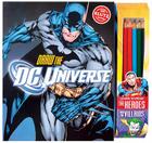 Draw the DC Universe [With Pens/Pencils and Marker] By Kaitlyn Nichols, Brett Breeding, Lee Loughridge Cover Image