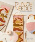 Punch Needle: 15 Contemporary Projects By Rachel Lawson, Siobhan Watt Cover Image
