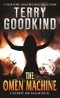The Omen Machine: A Richard and Kahlan Novel By Terry Goodkind Cover Image