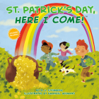 St. Patrick's Day, Here I Come! By D.J. Steinberg, Emanuel Wiemans (Illustrator) Cover Image