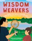 Wisdom Weavers: Explore the Ojibwe Language and the Meaning of Dream Catchers Cover Image